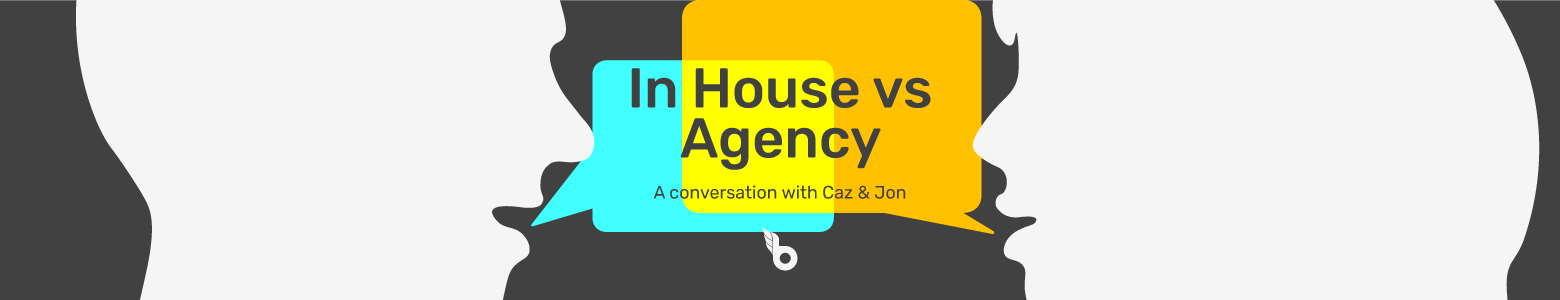 In-House VS Agency Design Teams: Pros & Cons